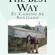 Camino de Santiago: The Best Way–To See the Old Continent